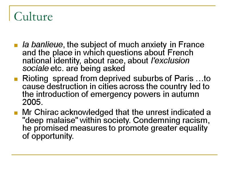 Culture la banlieue, the subject of much anxiety in France and the place in